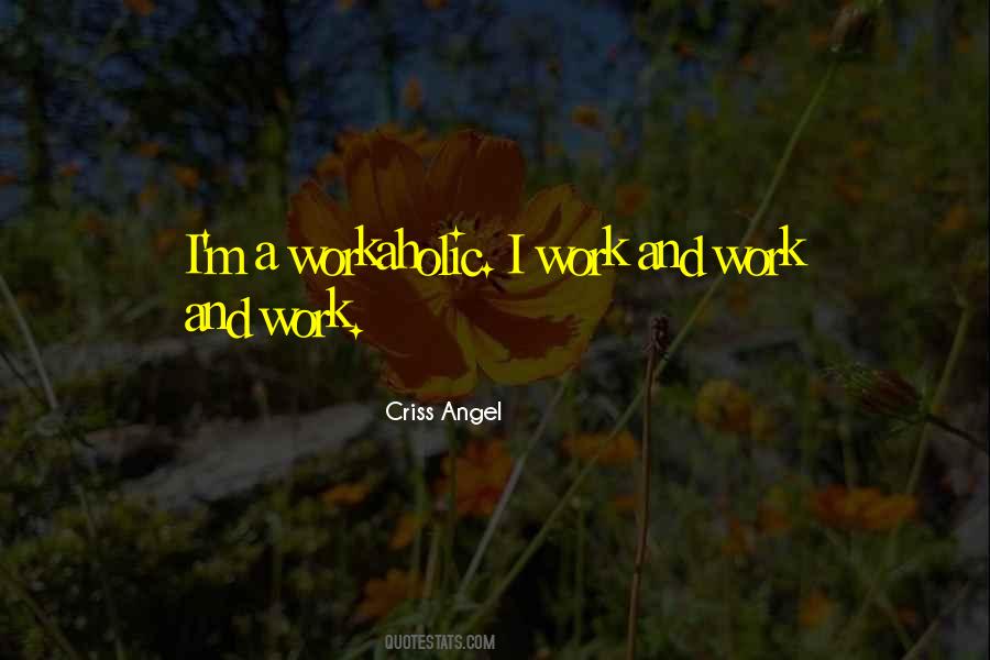 Quotes About A Workaholic #1657255
