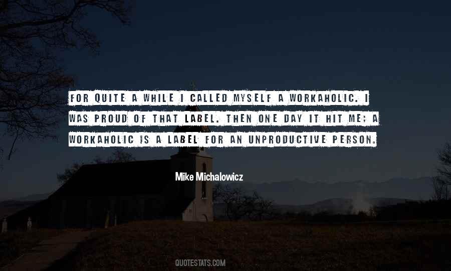 Quotes About A Workaholic #289064