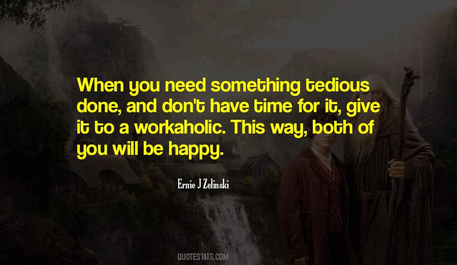 Quotes About A Workaholic #4015