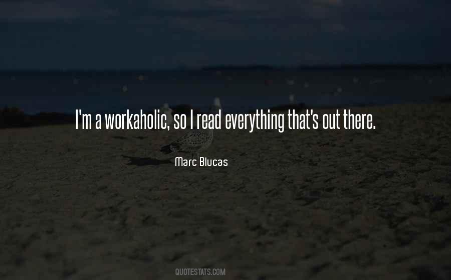 Quotes About A Workaholic #74708