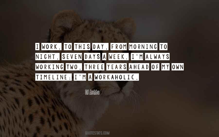 Quotes About A Workaholic #861220