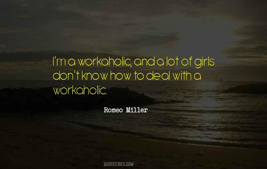 Quotes About A Workaholic #912229