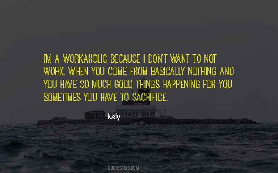 Quotes About A Workaholic #924129