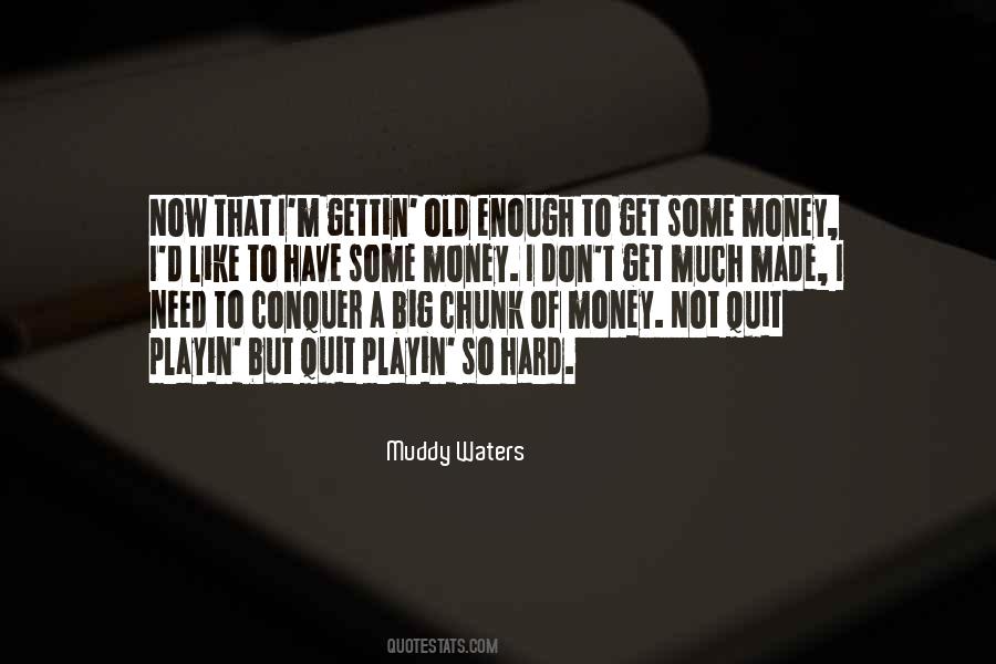 Quotes About Much Money #67608