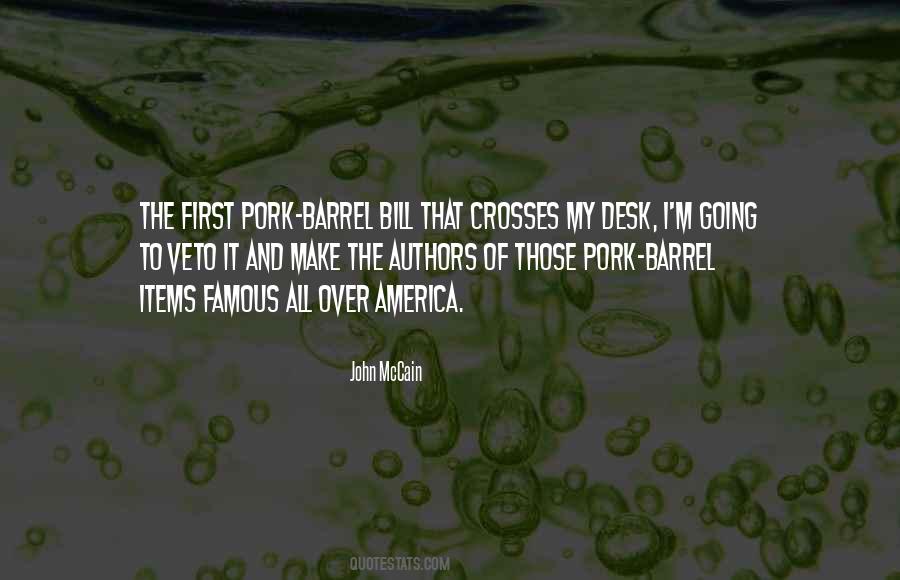 Quotes About Pork Barrel #1619611