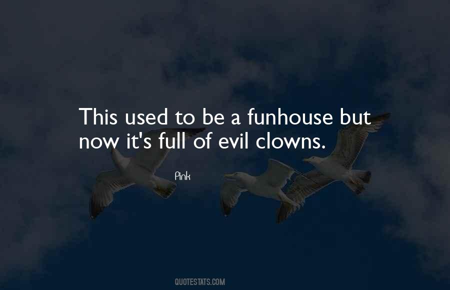 Quotes About Evil Clowns #1434727