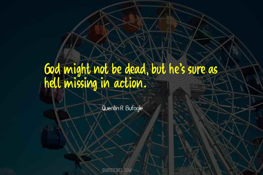 Quotes About God's Not Dead #1725844