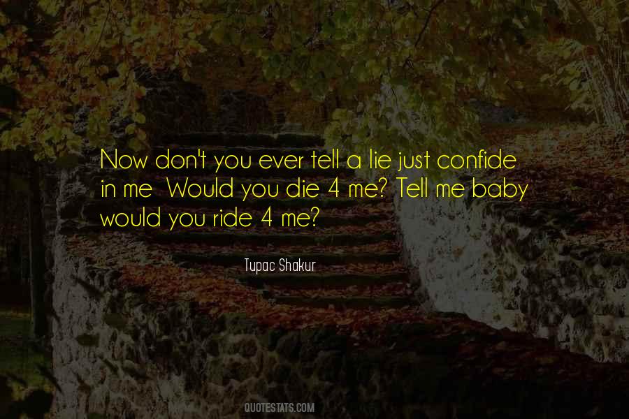 Tell Me A Lie Quotes #870204