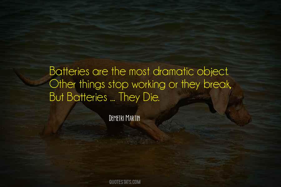Quotes About Dramatic #1687911