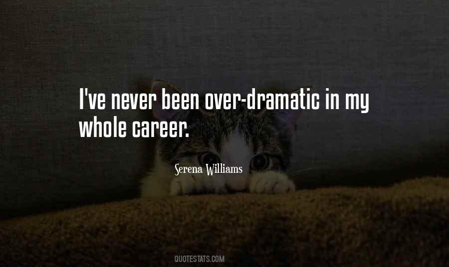 Quotes About Dramatic #1698480
