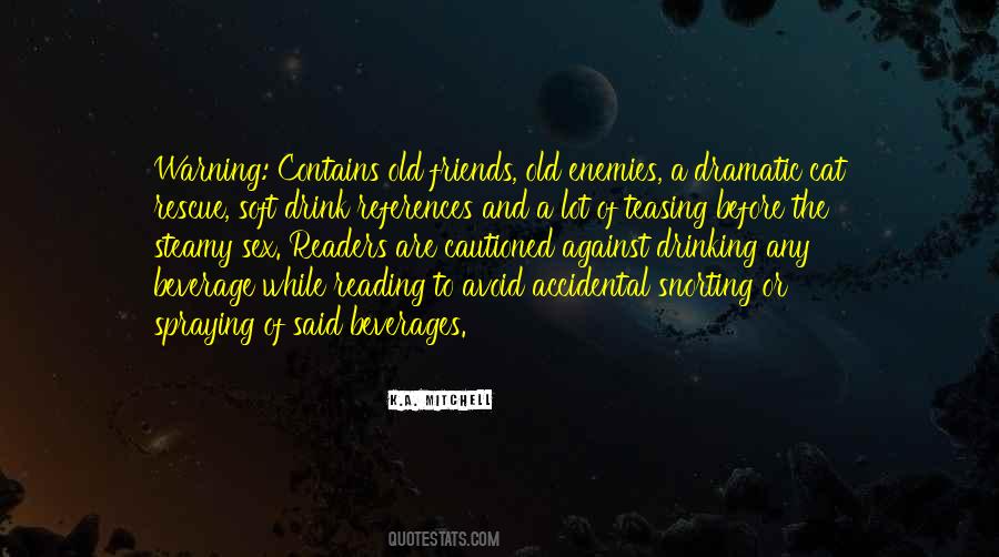 Quotes About Dramatic #1732865