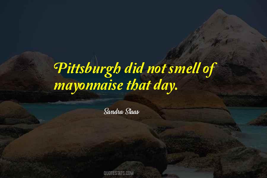 Quotes About Pittsburgh #1106482