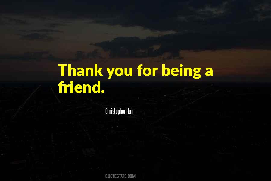 Quotes About Thank You For Your Friendship #1638167