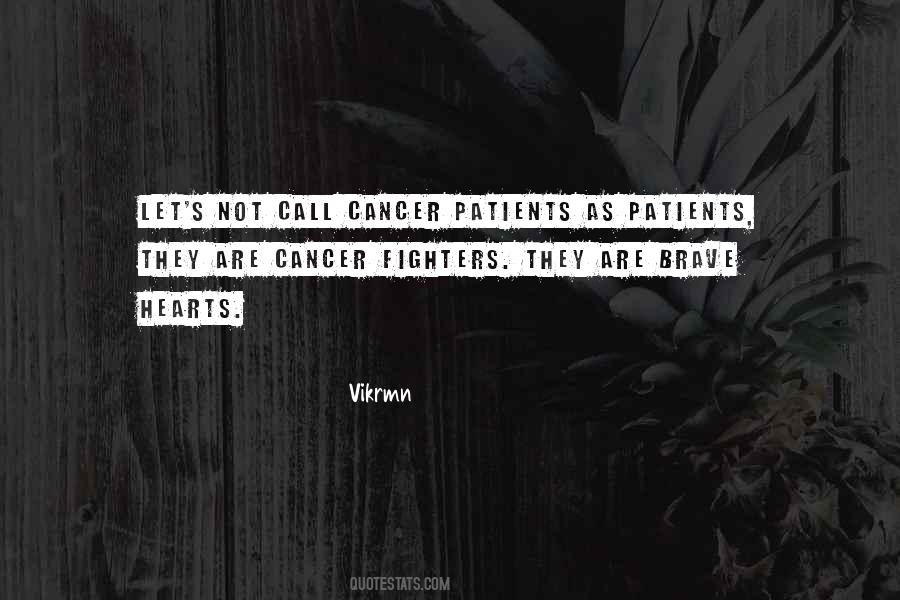Quotes About Cancer Patients #525790