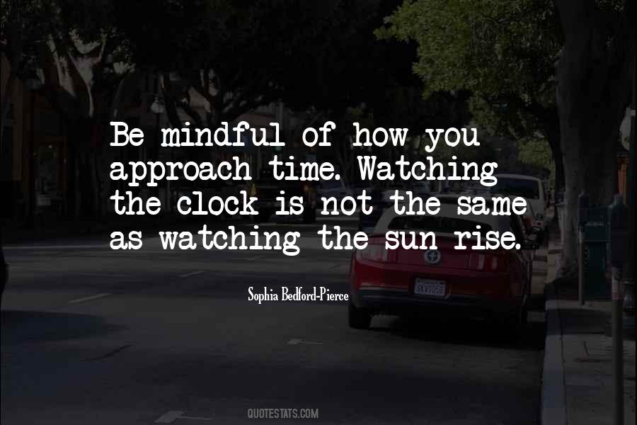 Be Mindful Quotes #1483786