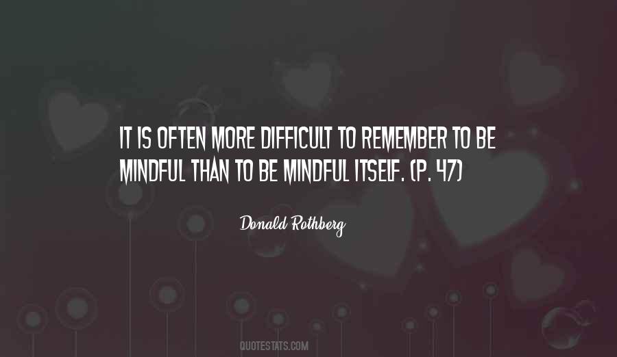 Be Mindful Quotes #1810356