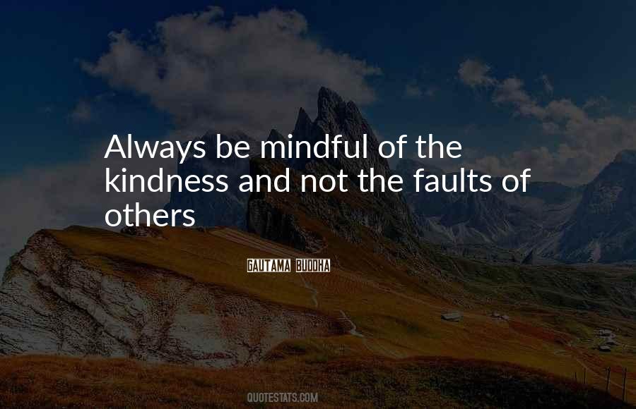 Be Mindful Quotes #306396