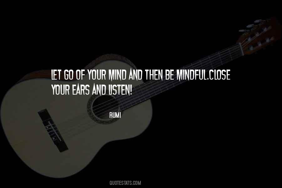 Be Mindful Quotes #544380