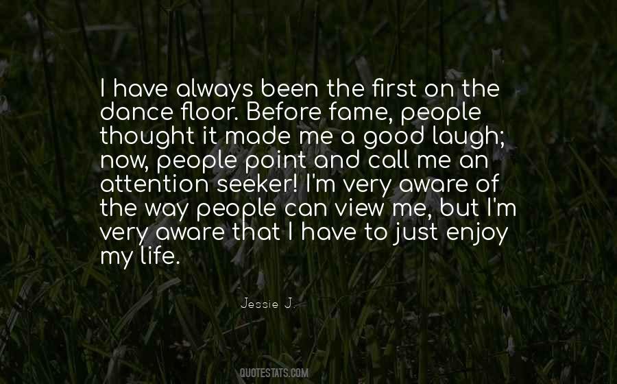Quotes About Attention Seeker #691979