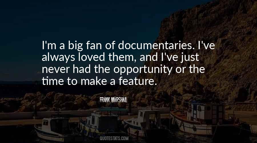 Quotes About Documentaries #1484523