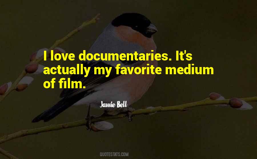 Quotes About Documentaries #1634482