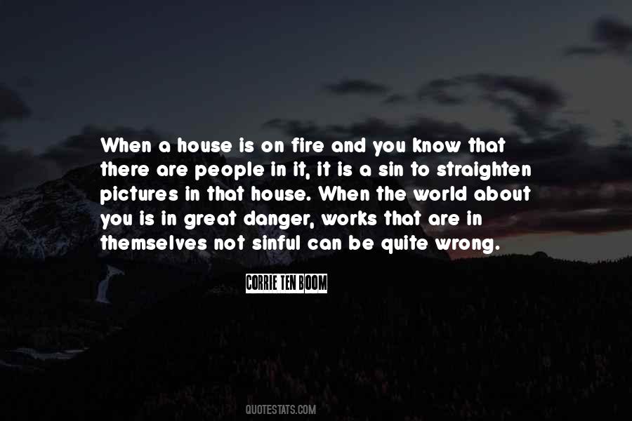 Quotes About A House On Fire #1563246