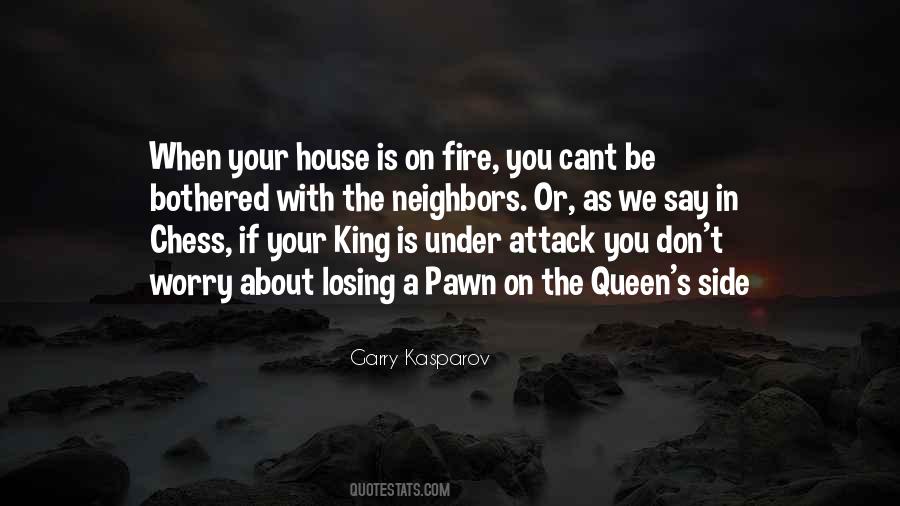 Quotes About A House On Fire #772252