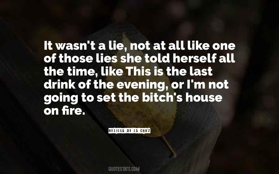 Quotes About A House On Fire #84370