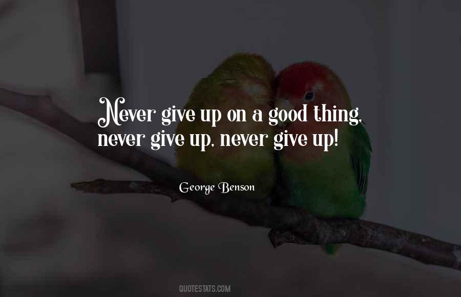 Quotes About Give Up Never #1874703