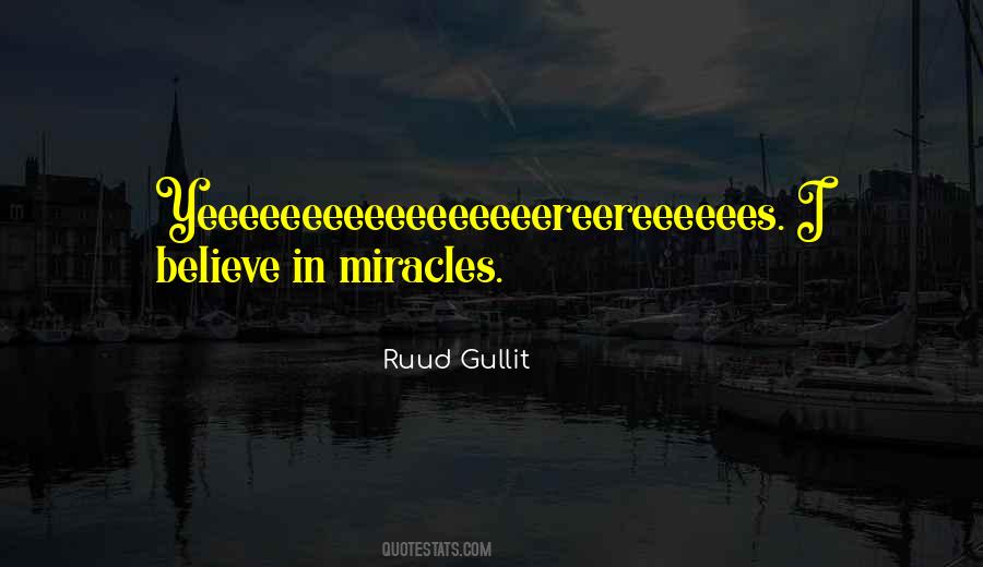 I Believe In Quotes #1579347