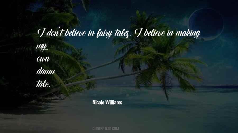 I Believe In Quotes #1600100