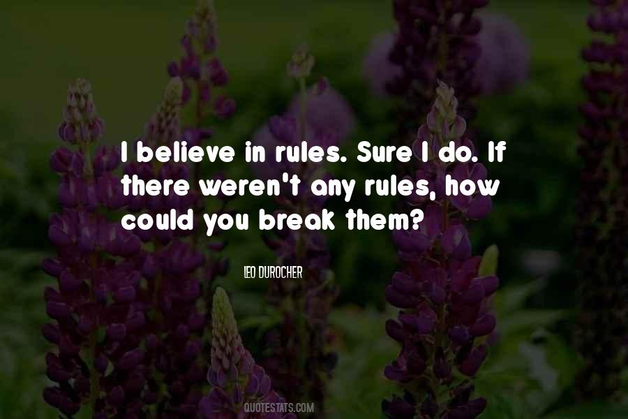 I Believe In Quotes #1643888