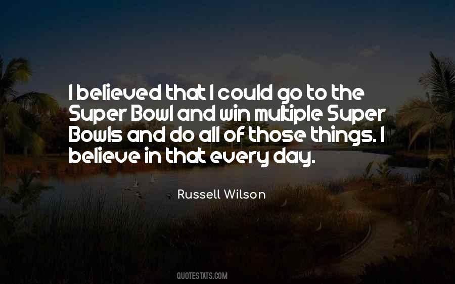I Believe In Quotes #1650718