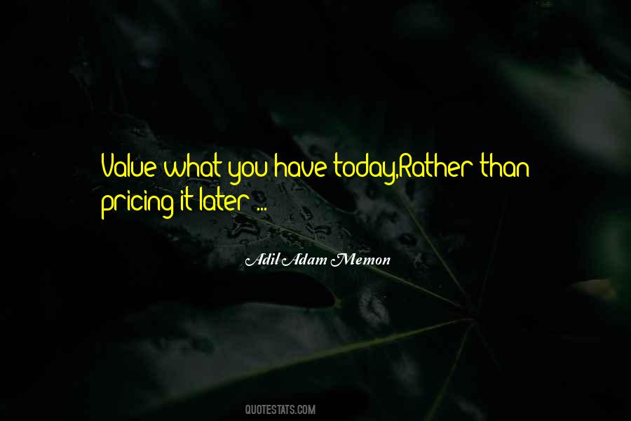 Have Today Quotes #1240311