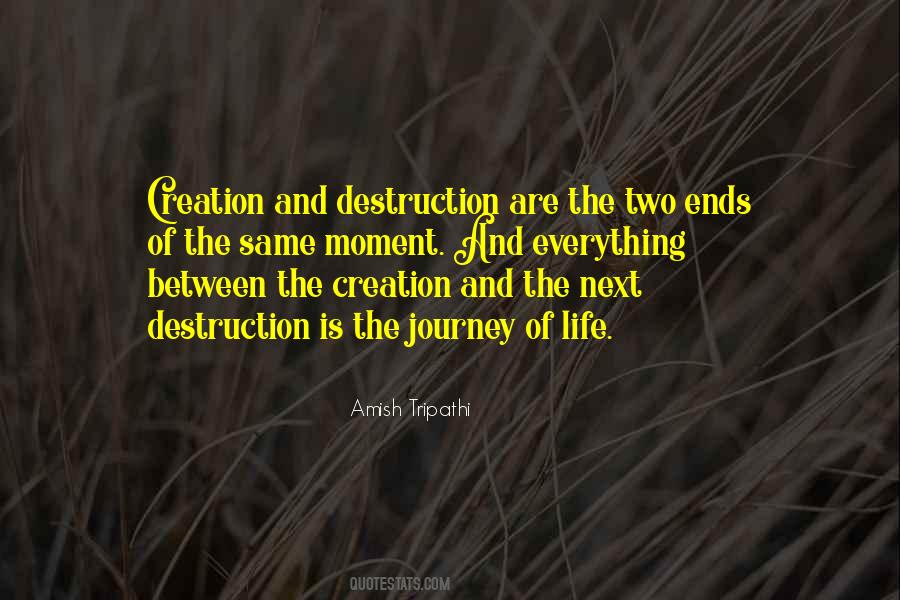 Quotes About Destruction And Creation #121390