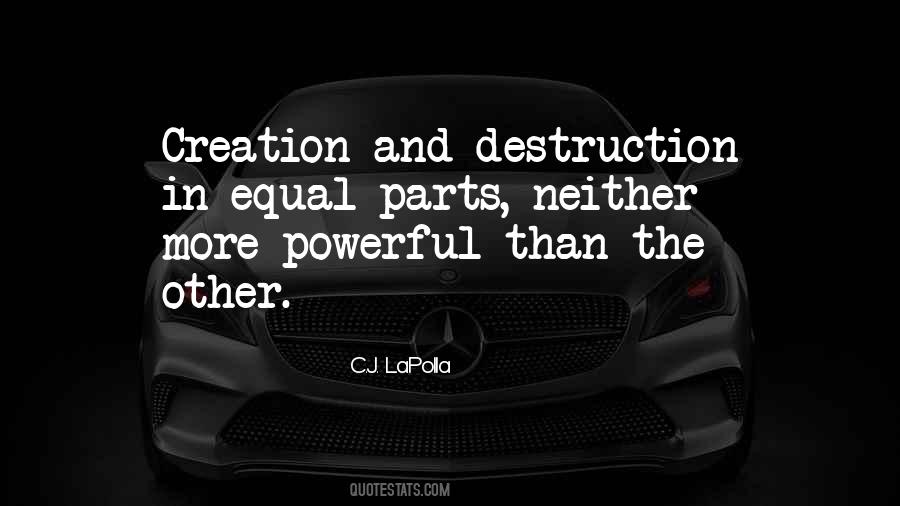Quotes About Destruction And Creation #371777