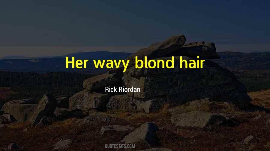 Quotes About Wavy Hair #162732