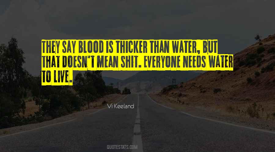 Quotes About Blood Thicker Than Water #1179908