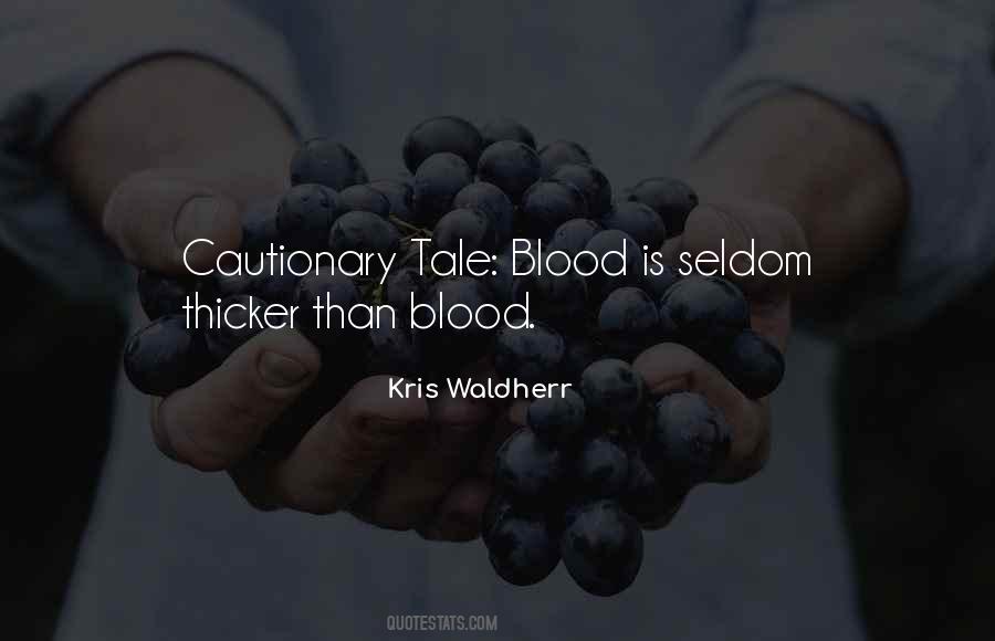 Quotes About Blood Thicker Than Water #1224673