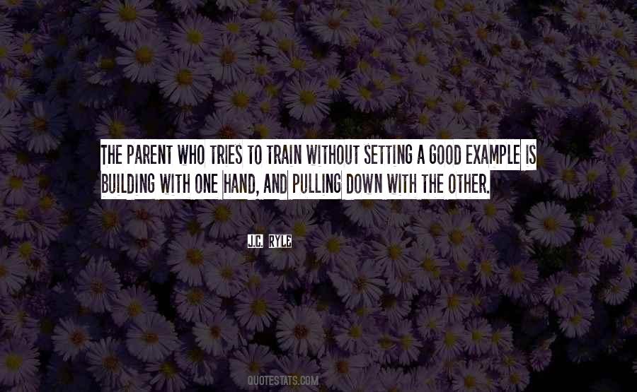 Quotes About Setting A Good Example #1870008