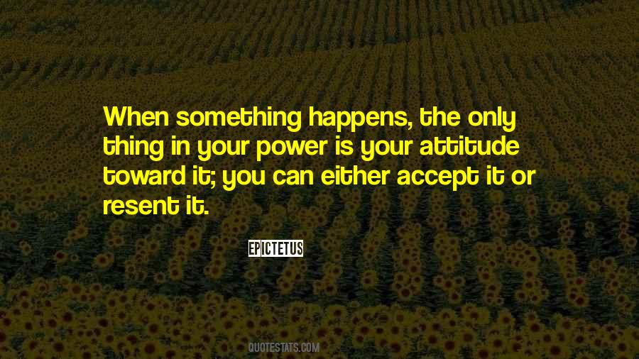 Quotes About Accepting What Happens #472718
