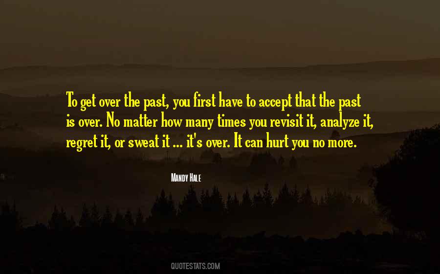 Past Is Over Quotes #1754779