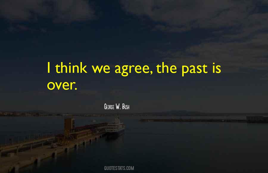 Past Is Over Quotes #511385