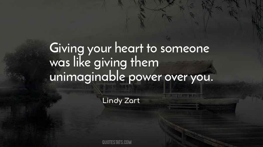 Quotes About Giving Your Heart To Someone #896121