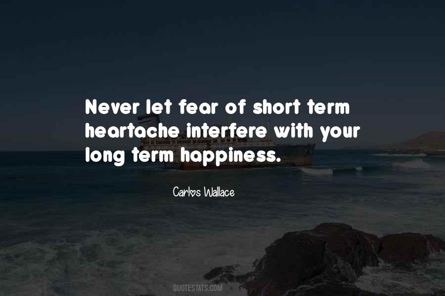 Quotes About Long Term Happiness #1194962