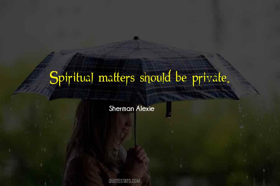 Spiritual Matters Quotes #1282795