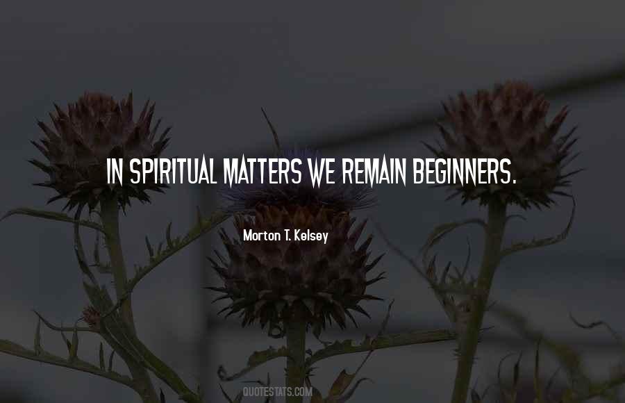 Spiritual Matters Quotes #1537710