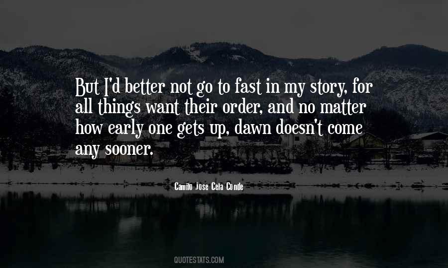 Quotes About Better Things To Come #1074808