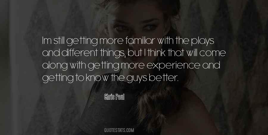 Quotes About Better Things To Come #1342054