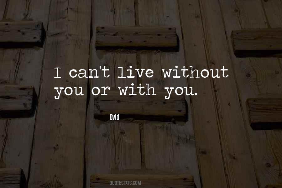 Quotes About Can't Live Without You #1798125